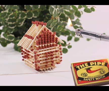 How to Make a Match House Without Glue and Burn It Down