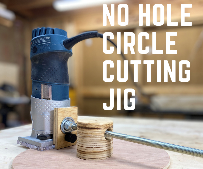 No Hole Circle Cutting Jig