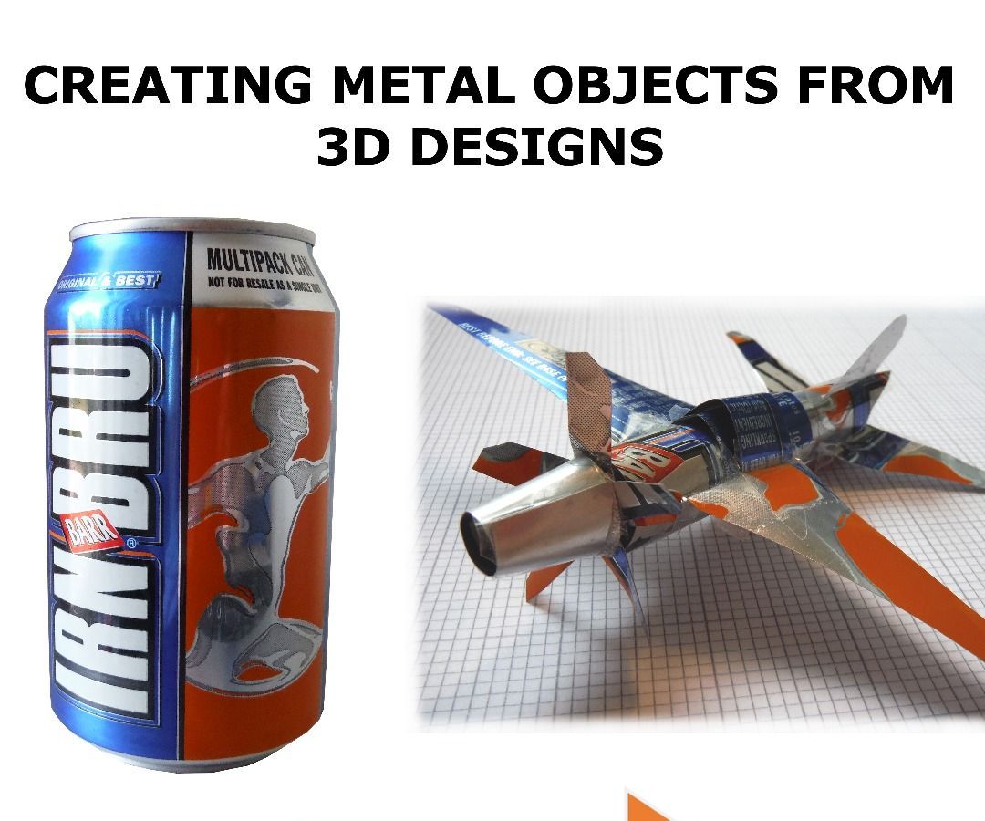 Turning 3D Models into Aluminium Objects with Old Soda Cans