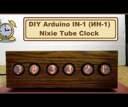 DIY Arduino IN-1 (ИН-1) Nixie Tube Clock