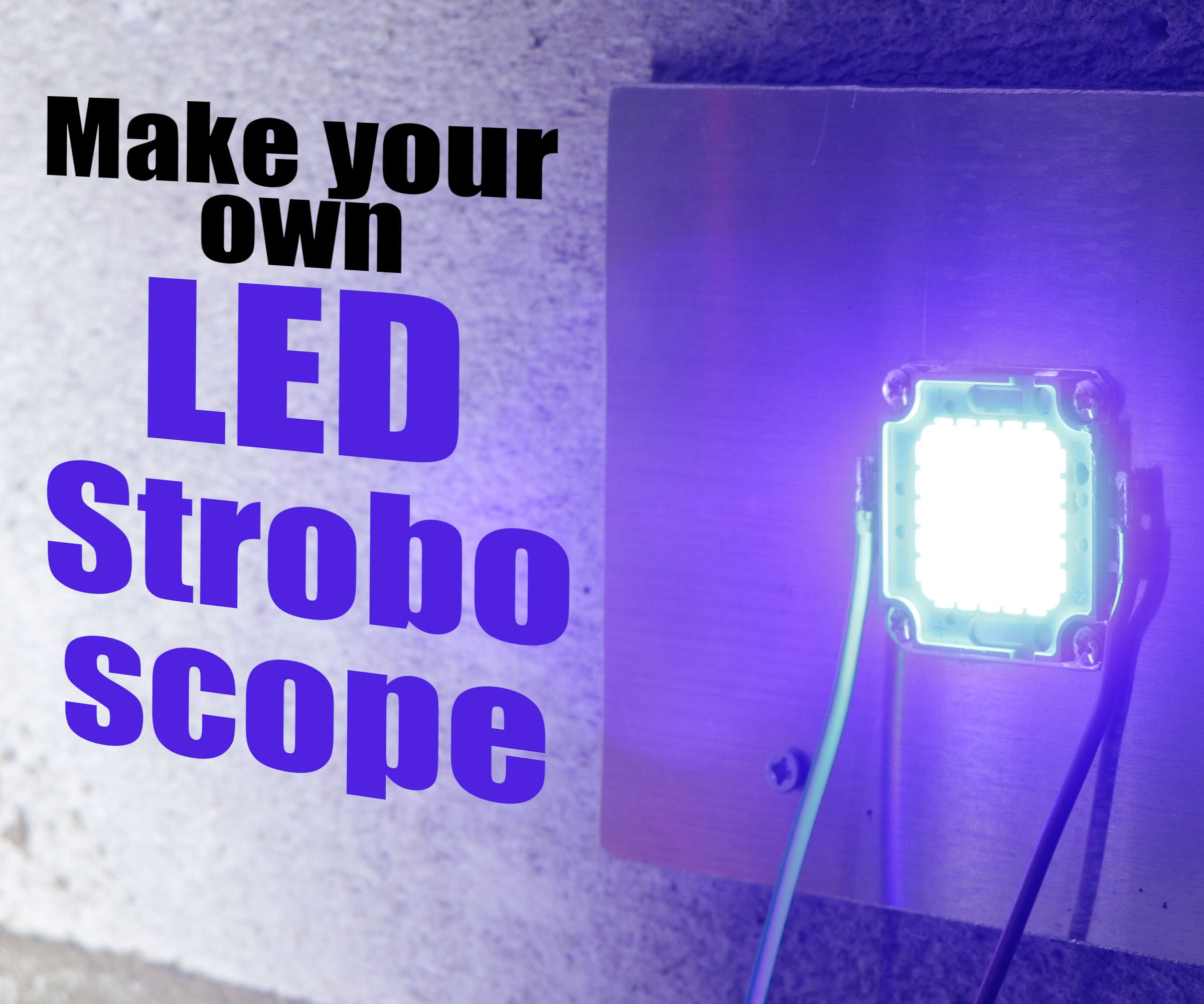 Make Your Own LED Stroboscope