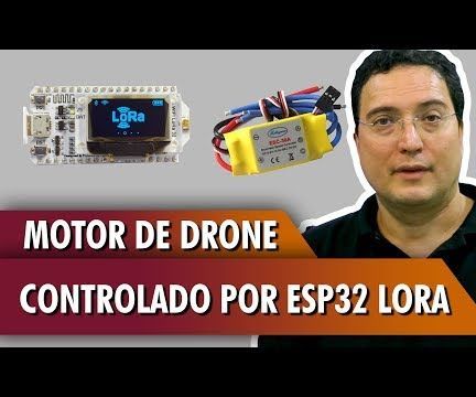 ESP32 LoRa Controlled Drone Engine