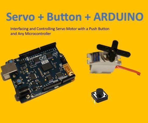 Servo Motor + Push Button + Arduino 