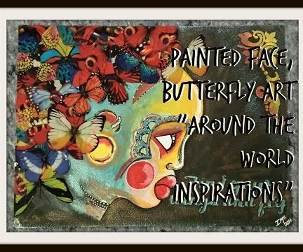 Painted Face, Butterfly Art "Around the World Inspirations" 