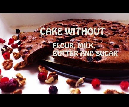 Cake without flour, milk, sugar and butter