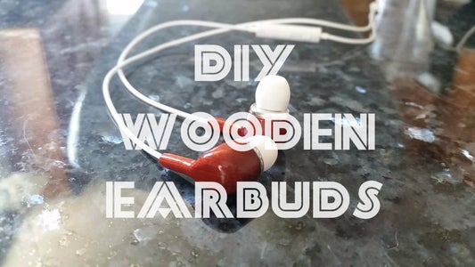DIY Wooden Earbuds
