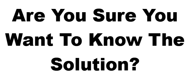 I Am Going to Show You the Solution in This Step!