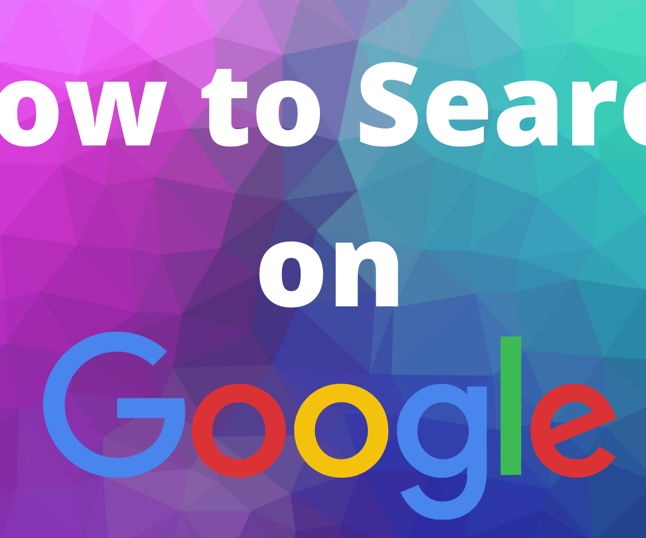 How to Search on Google