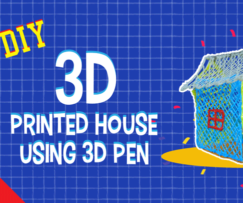 3D Printed House Using 3D Pen