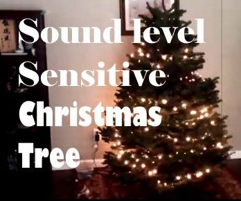 Ambient Sound Level Sensitive Christmas Tree