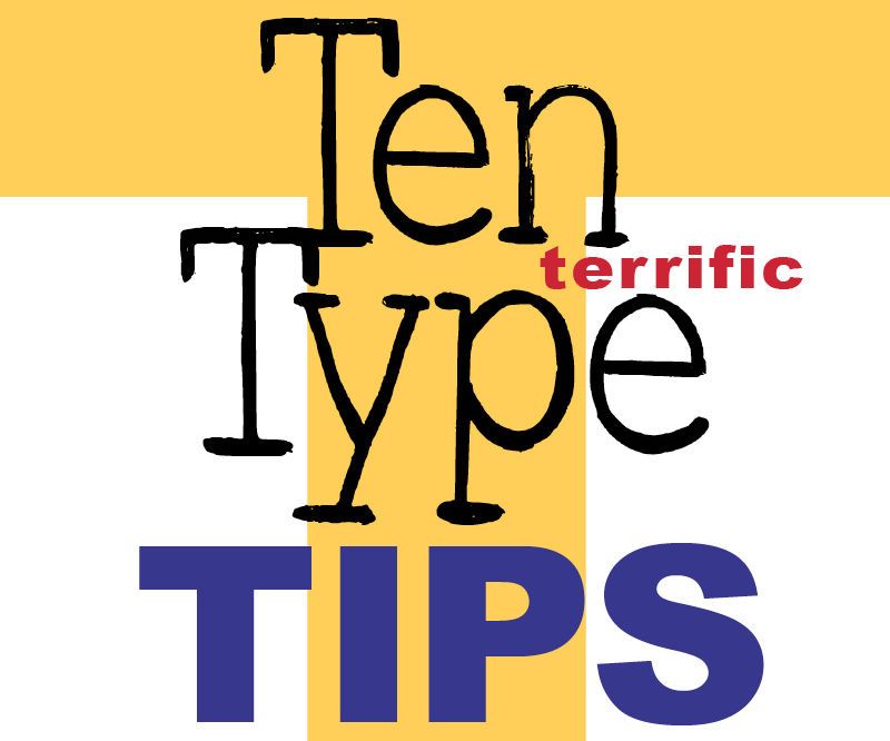 Ten Terrific Type Tips for Designers
