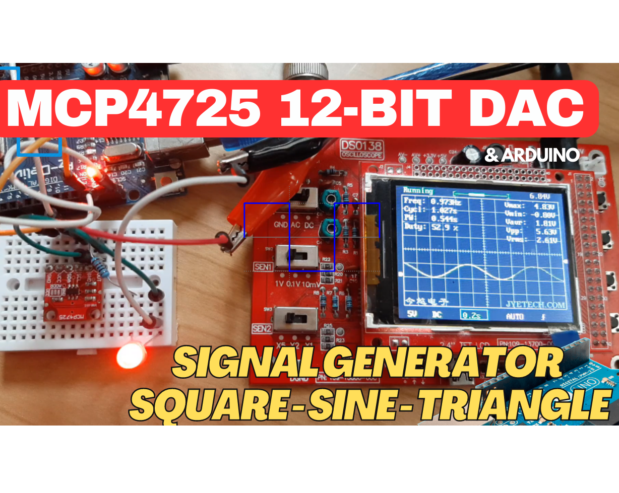 How to Use MCP4725 12 Bit Digital to Analog Converter Using Arduino