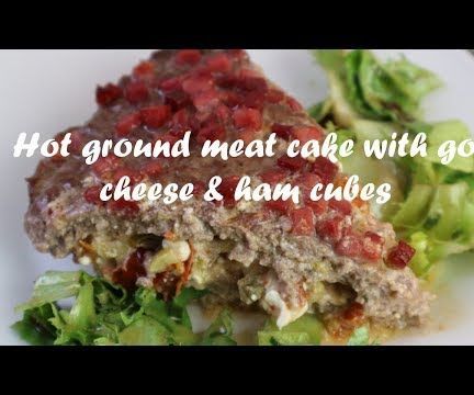 Hot Ground Meat Cake With Goat Cheese & Ham Cubes Recipe