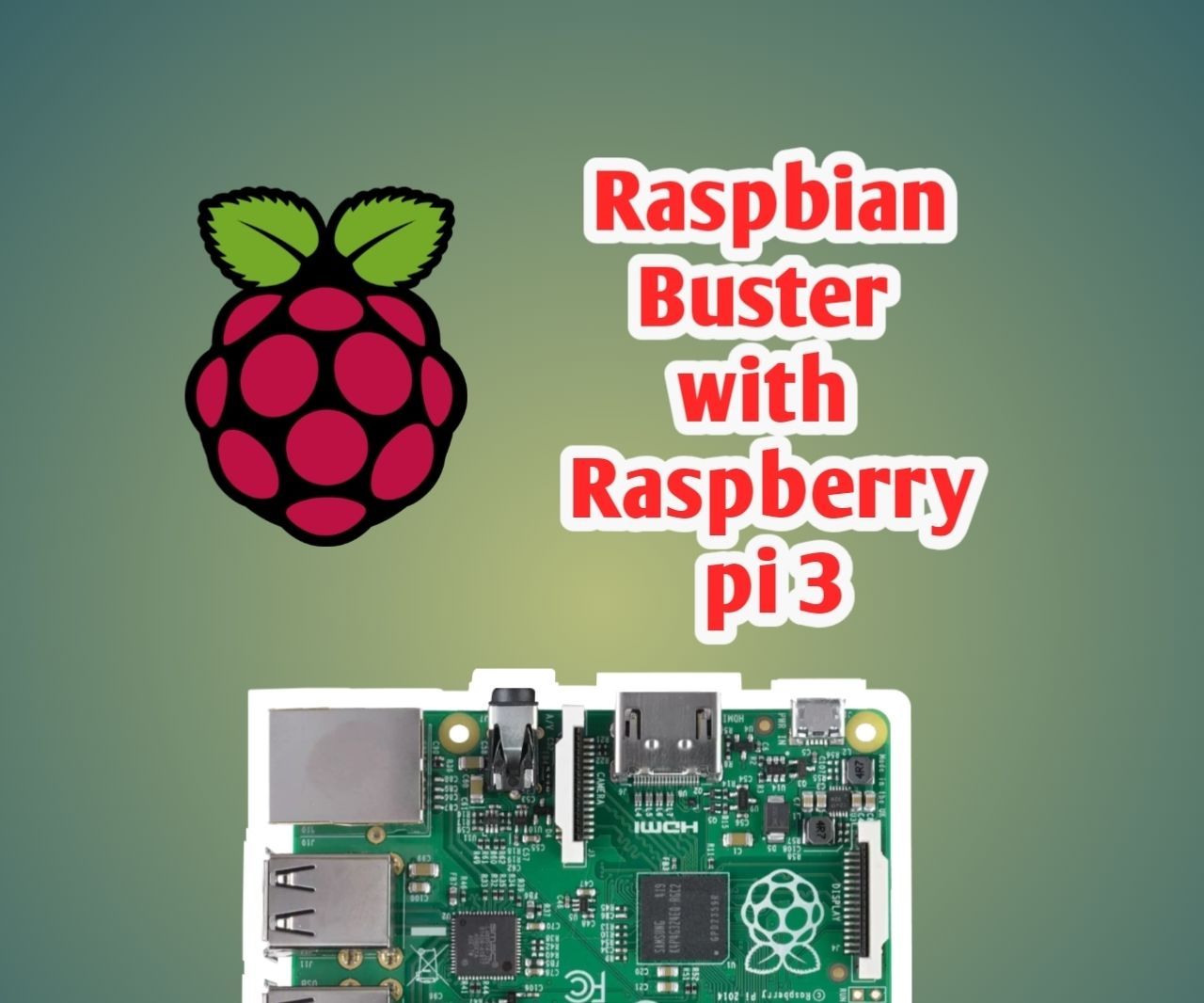 Installing Raspbian Buster on Raspberry Pi 3 | Getting Started With Raspbian Buster With Raspberry Pi 3b / 3b+