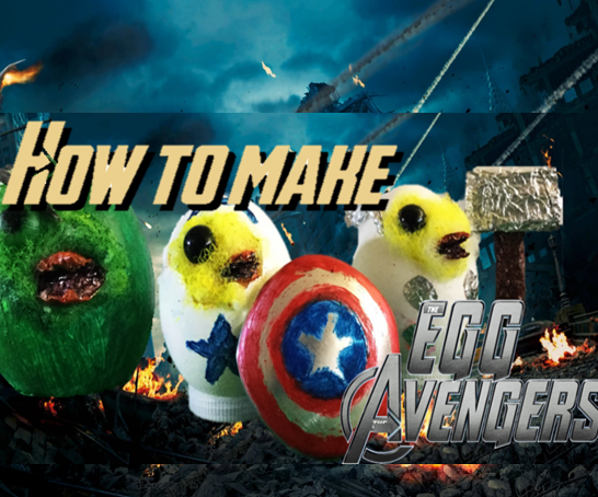 How to Make Amazing Egg Avengers