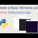 Installing Python ,tkinter and Ttkbootstrap on Windows 10/11 Using PIP ...