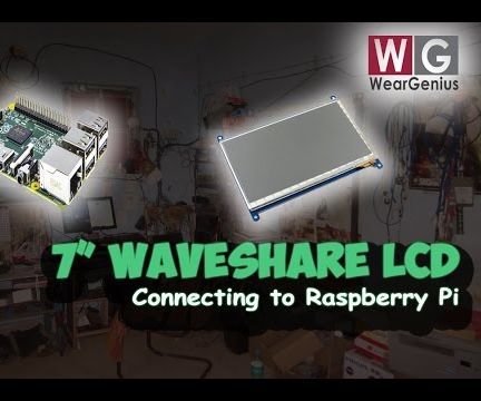 WaveShare 7" HDMI LCD (C) Interfacing With Raspberry Pi.