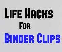 16 Life Hack With Binder Clips