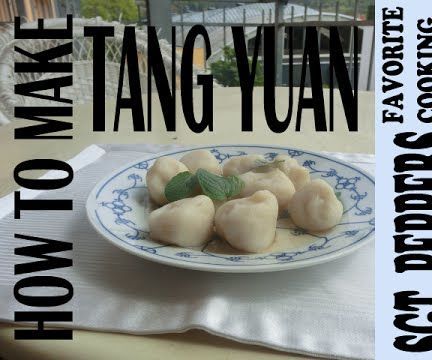 Tang Yuan 汤圆 (Chinese Dessert)