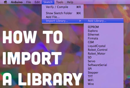 Import a Code Library to Arduino