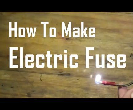 How to Make Electric Fuse