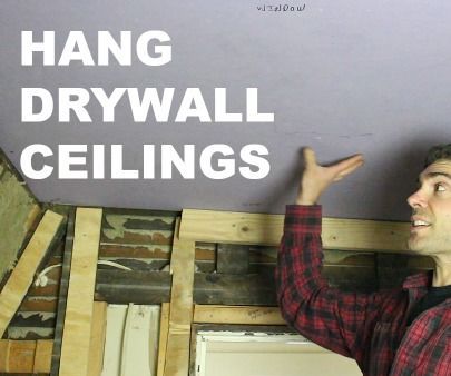 How to Hang Drywall Ceilings by Yourself