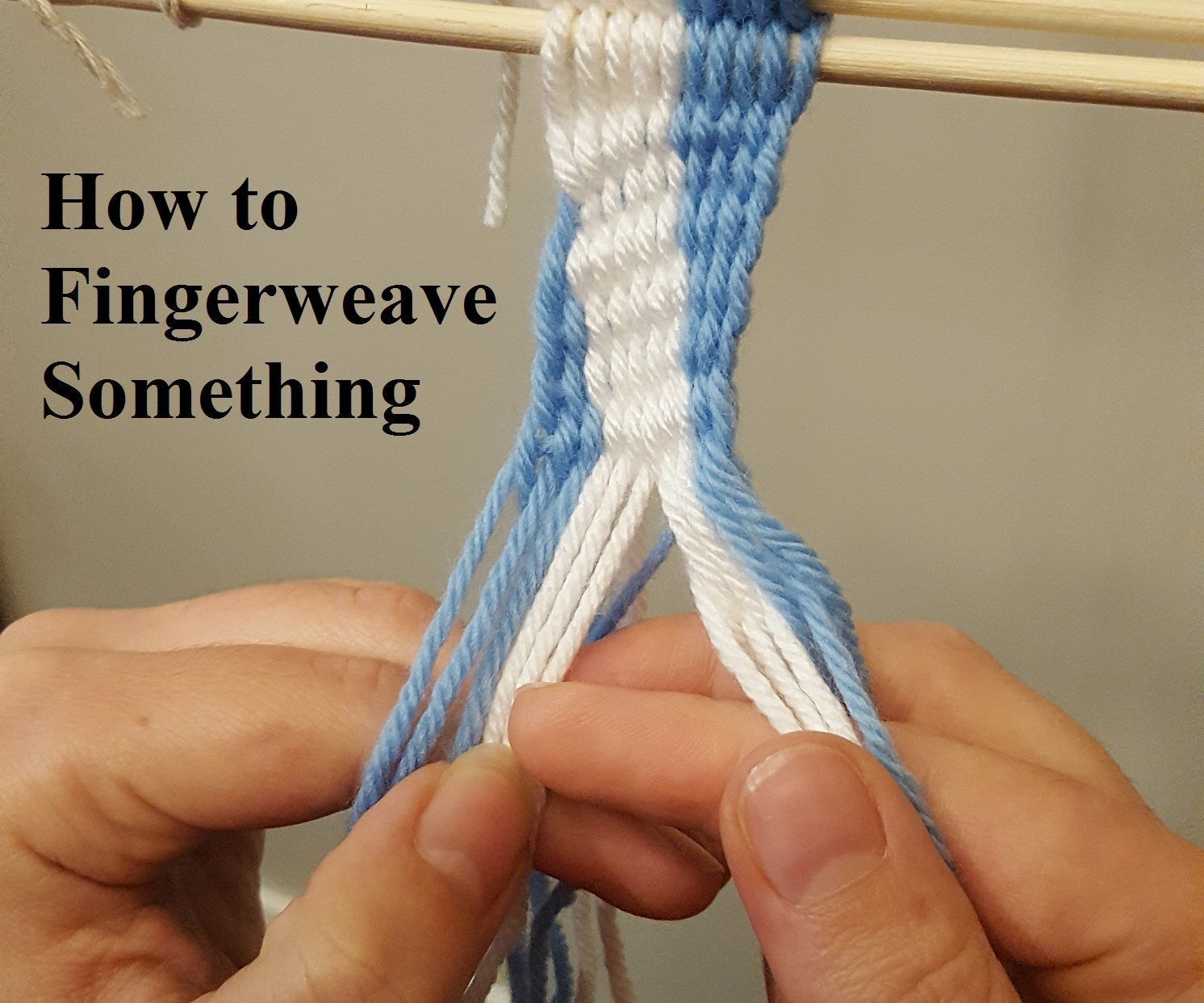How to Fingerweave Something