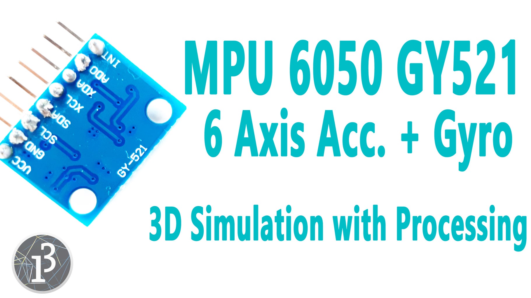Arduino - MPU6050 GY521 - 6 Axis Accelerometer + Gyro (3D Simulation ...