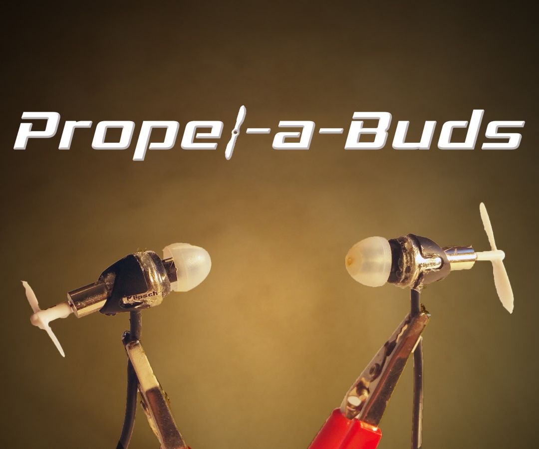 Propel-a-Buds