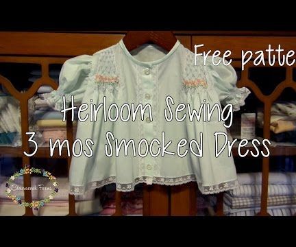 Smocked Heirloom Dress | Free 3 mos pattern