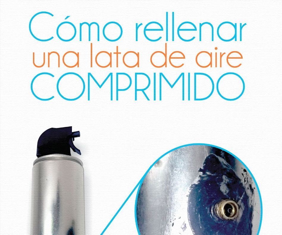 Como rellenar una lata de Aire Comprimido