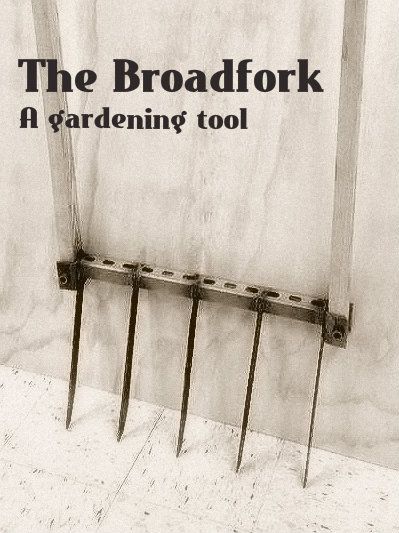 Broadfork : 6 Steps (with Pictures) - Instructables
