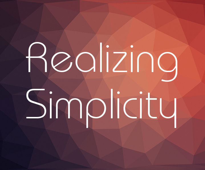Realizing Simplicity