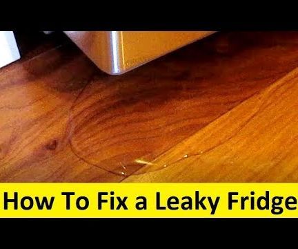 How to Fix a Leaky Refrigerator : 3 Steps - Instructables