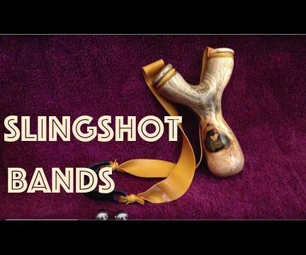 How to Make Slingshot Bands