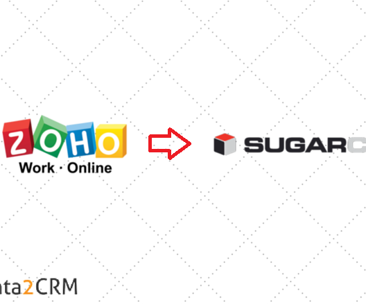 Zoho to SugarCRM Migration: Pick Up the Stream of Profitability