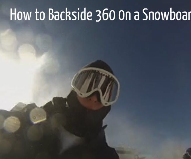 How to Backside 360 on a Snowboard