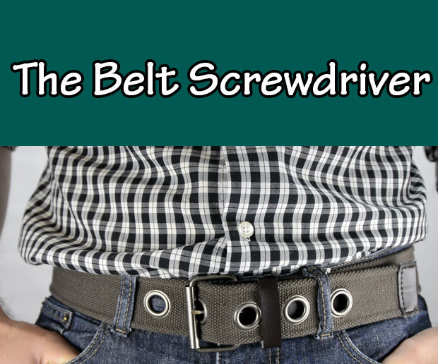 the Belt Screwdriver