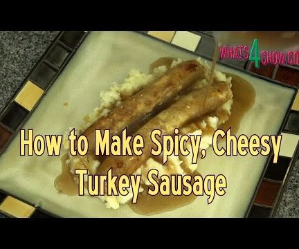 How to Make Spicy, Cheesy Turkey Sausage - Full-Flavor Homemade Turkey Sausage!!!