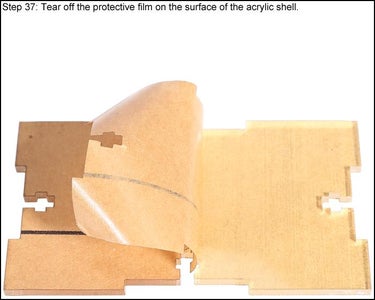 Tear Off the Protective Film on the Surface of the Acrylic Shell