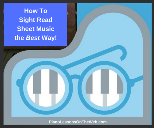 How to Sight Read Sheet Music the Best Way