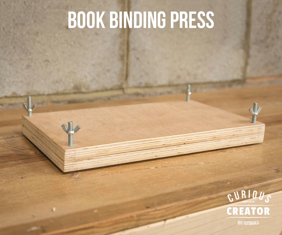 Booking Binding Press 5 Steps (with Pictures) Instructables