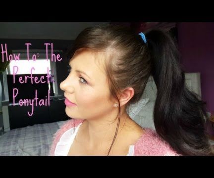 How To: the Perfect Ponytail