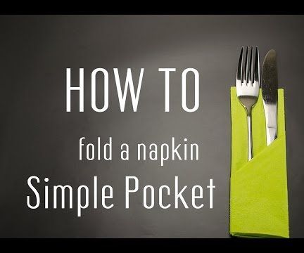 How to Fold a Napkin into a Simple Pocket