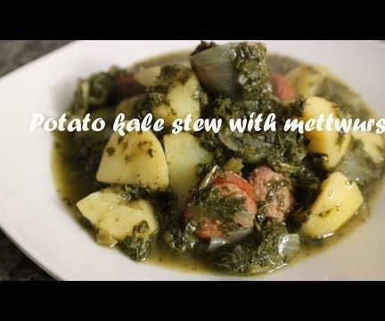 Potato Kale Stew With Mettwurst Recipe