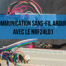 Faire De La Communication Sans-fil Arduino Avec Le NRF24L01