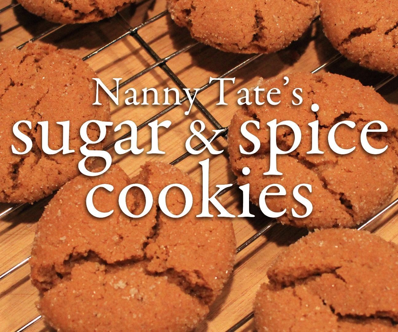 Nanny Tate's Sugar and Spice Cookies