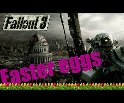 Fallout 3 Easter Eggs!