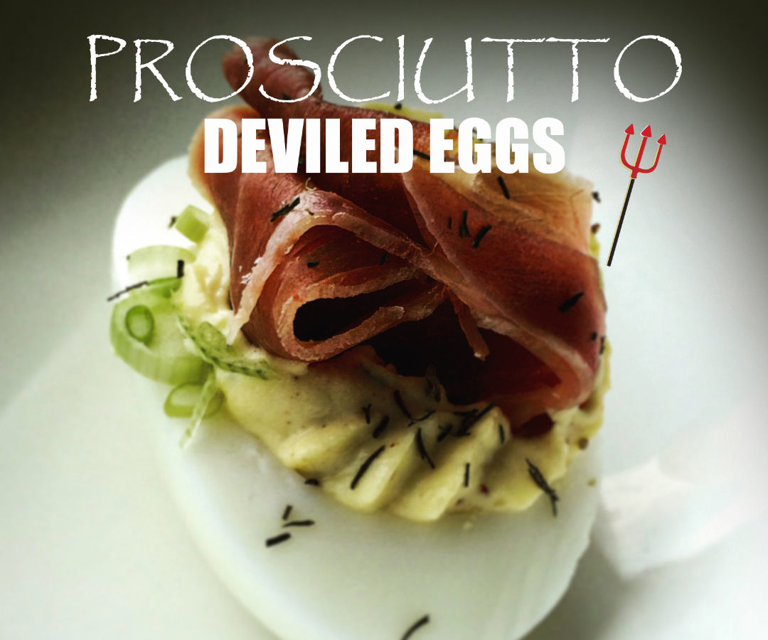 Deviled Eggs - Prosciutto Topped Gourmet Deviled Eggs 