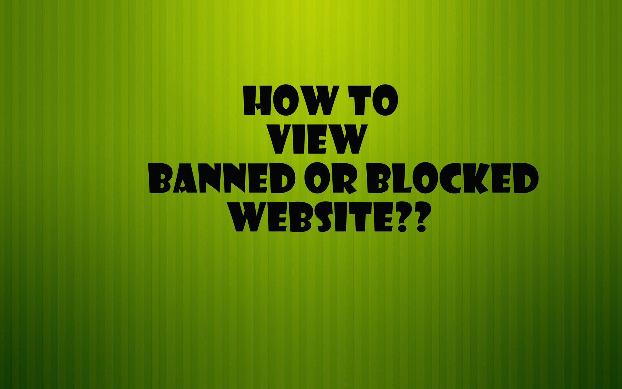 How to View Blocked or Banned sites [Easy] Instructables